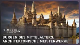 Mittelalter Doku: Wie verteidigten sich die mächtigsten Burgen? | Timeline Deutschland