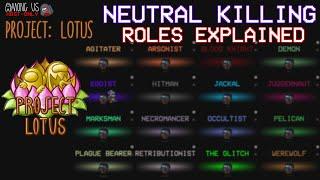 NEUTRAL KILLING Roles Explained - Among Us - Project Lotus Mod