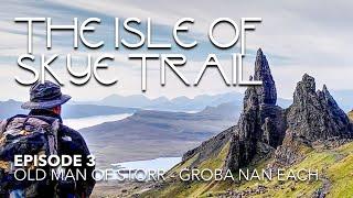 Isle of Skye Trail | Episode 3 |  Old Man of Storr - Groba Nan Each | Walking Scotland