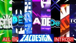 ALL OF @ZacVFX @zacdesignarchivesarchivosd6392 INTROS!!