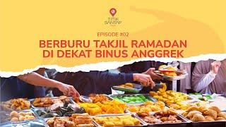 Titik Santap Episode 2: Berburu Takjil Ramadan di Dekat BINUS Anggrek