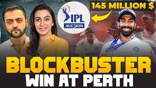 IPL's 145 USD MILLION Auction | India's BLOCKBUSTER win at Perth | India vs Australia