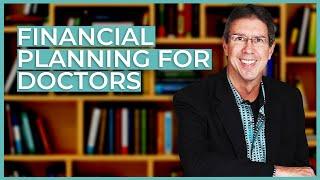 Financial Planning for Doctors | How to Take Control of Your Finances | Dr. David Phelps