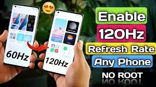 Enable 120hz Refresh Rate On Any Android - No Root | Overclock CPU Performance