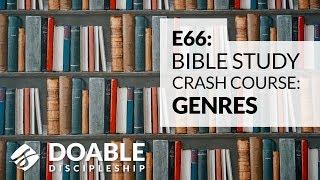 E66 Bible Study Crash Course: Genres