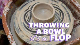 Throwing a bowl on a potters wheel Call It a FloP!!!