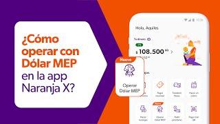 ¿Cómo operar con Dólar MEP en la app Naranja X?