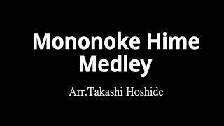 Mononoke Hime Medley 魔法公主 - Arr.Takashi Hoshide