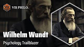 Wilhelm Maximilian Wundt: Pioneering Modern Psychology｜Philosopher Biography