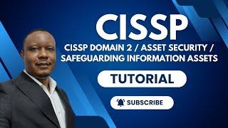 CISSP Domain 2 | Asset Security | Safeguarding Information Assets