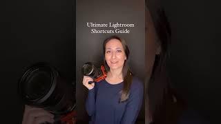 The Ultimate Lightroom Shortcuts Guide!