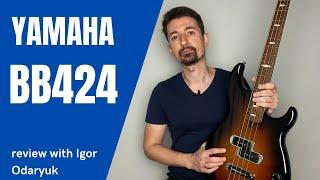 Yamaha BB424 bass guitar review (Fingers, Slap, and Pick) || Igor Odaryuk