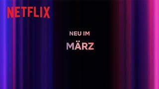 Neu auf Netflix | März 2024