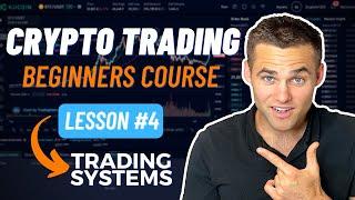 Crypto Trading For Beginners - Part 4 [Trading Systems]