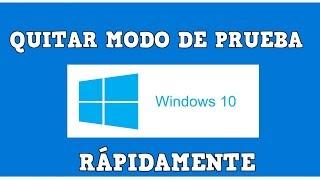 Quitar modo de prueba de windows 10