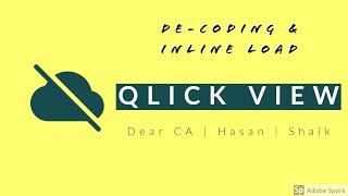 39.What is Inline Load ? How to Decode with Inline Load Help in Qlickview.