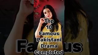  10 Most Famous Pakistani Drama Completed️ || All Time Best