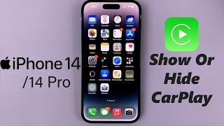 iPhone 14/14 Pro: How To Show/Hide Apple Car Play