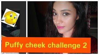 Mega Puffy Cheek challenge\2