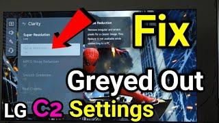 LG C2/C1 Greyed Out Settings Fix (Temporary Solution at best)