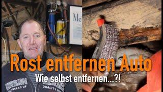 Rost entfernen Auto - Wie selbst entfernen...?! Erklärt vom Kfz Meister