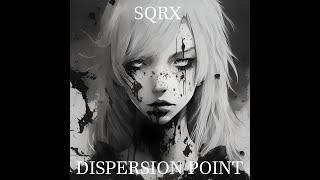 SQRX - DISPERSION POINT