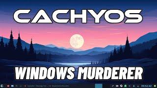 MURDER WINDOWS With CachyOS Linux