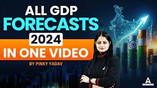 ALL GDP FORECASTS 2024 IN ONE VIDEO | INDIAN ECONOMY | BY PINKY YADAV