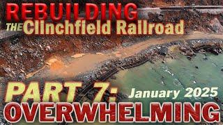 PART 7: Rebuilding the Clinchfield Railroad ~ OVERWHELMING WORK TO BE DONE