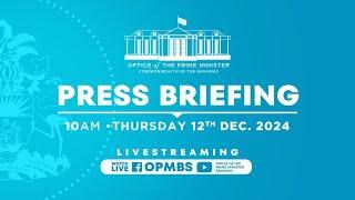 Office Of The Prime Minister's Weekly Press Briefing - December 12th, 2024