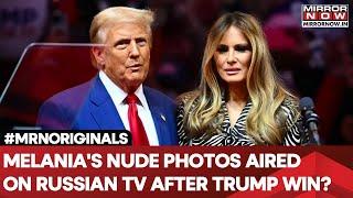 Melania's Objectionable Photos Aired On Russian Media After Trump Win? Kremlin Power Games Begin?