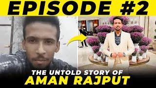 The Untold Story of Aman Rajput | Ep 2 | Achievers Club Talks