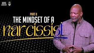 Highlights! Part 2 - The Mindset of a Narcissist || Pastor Jerome Lewis || Seeds Church