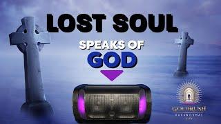 Lost Soul Speaks of GOD - Spirit Box Session