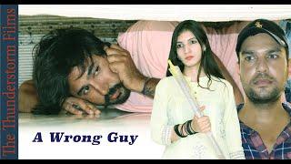 A Wrong Guy || Fantastic Dramebaaz || #shortfilms #india @TTFthethunderstormfilms