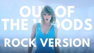 Taylor Swift - "Out of the Woods" / ROCK VERSION