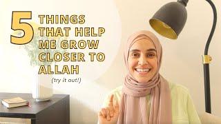 5 Things That HELP Me Get Closer to Allah | Tips to Live Intentionally