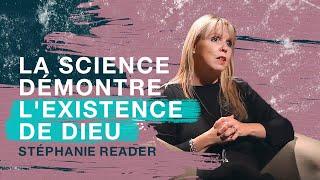 La science démontre l'existence de Dieu | Stéphanie Reader | yesHEis