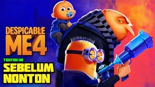 SEMUA HAL YANG PERLU KAMU TAHU SEBELUM NONTON DESPICABLE ME 4