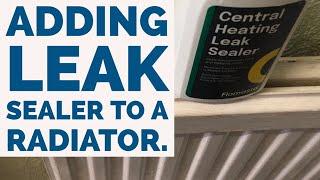 Adding Central Heating Leak Sealer to a Radiator.