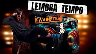 Lembra Tempo Favorites Vol. 2 - The Best of Lembra Tempo