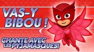 Pyjamasque |  Vas-y Bibou !  (Chante avec les Pyjamasque !) | Dessin Animé #45