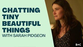 Sarah Pidgeon On The Best Advice “Tiny Beautiful Things” Star Kathryn Hahn Gave Her