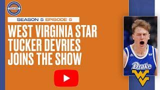 CBB Review Courtside: West Virginia basketball star Tucker DeVries - Season 5, Episode 5