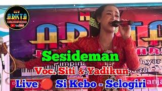 Sesideman 🟨 Voc. Siti & Yadikun 🟦 New Arista Music 🟪 Banjarnegara 🟥 Live  Si Kebo - Selogiri