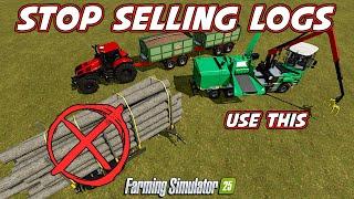 Make 5X More $$$ By NOT Selling Logs!