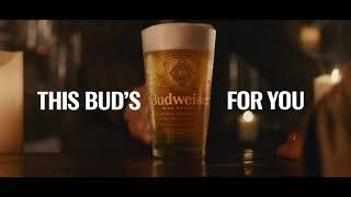 Budweiser | This Bud's For You