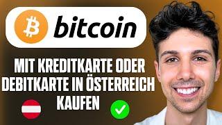 Wie kann man Bitcoin mit Kreditkarte oder Debitkarte in Österreich kaufen - Anfänger Tutorial