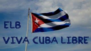 Viva Cuba Libre/ El B (solo audio)