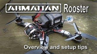 Armattan Rooster 5" FPV Quadcopter Overview and Setup Tips